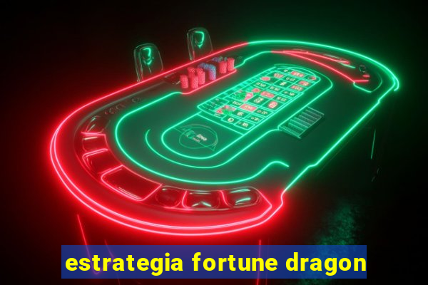 estrategia fortune dragon